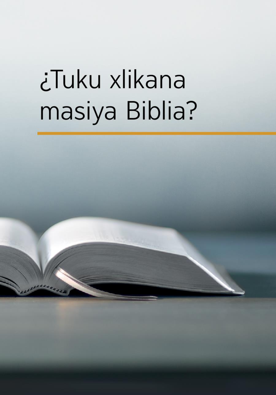 Maktum Biblia nema talakgapitsinit chu xtítulo libro, ¿Tuku xlikana masiya Biblia?