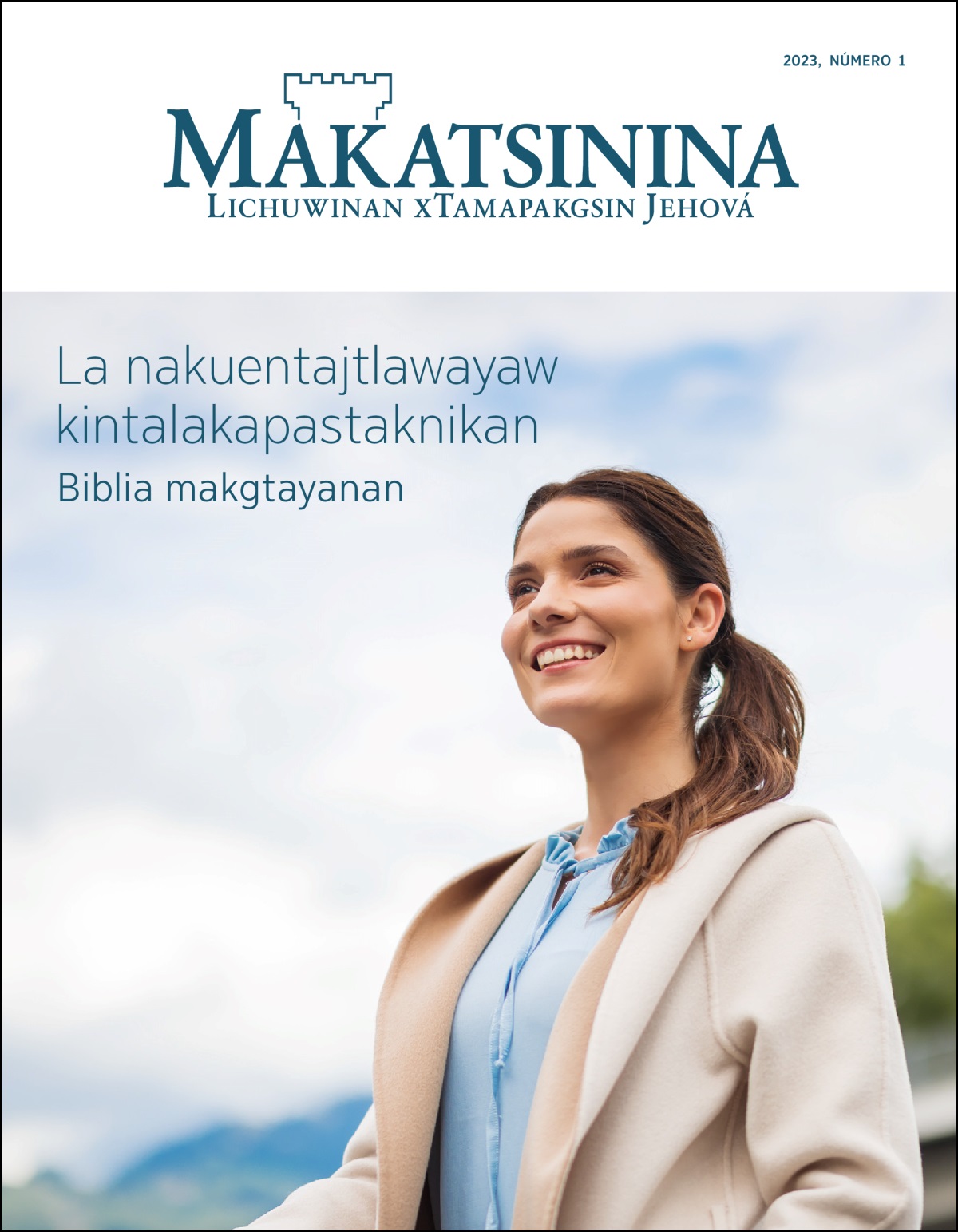 «Makatsinina» núm. 1, kata 2023, nema wanikan «La nakuentajtlawayaw kintalakapastaknikan: Biblia makgtayanan»