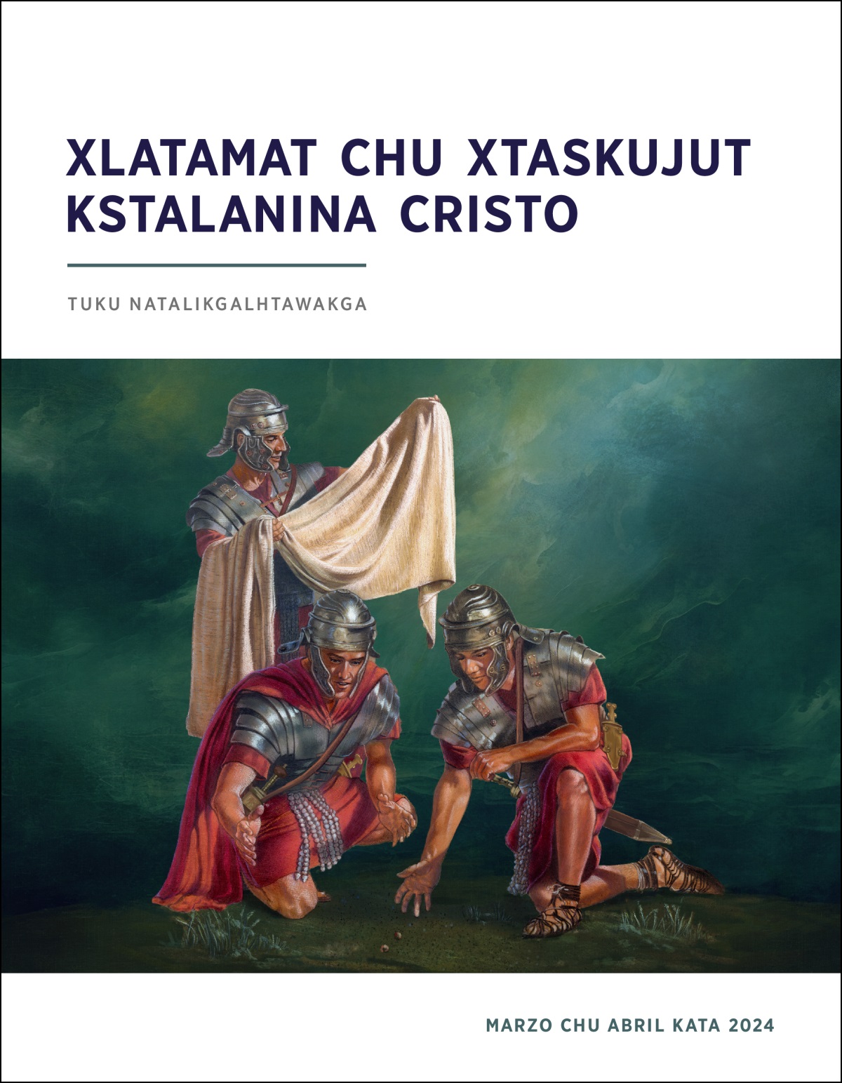 Chatum soldado romano akxilhma klhakgat Jesús. Achatiy soldados limakankgo suerte xlakata nakatsikgo tiku natatamakgxtakga.
