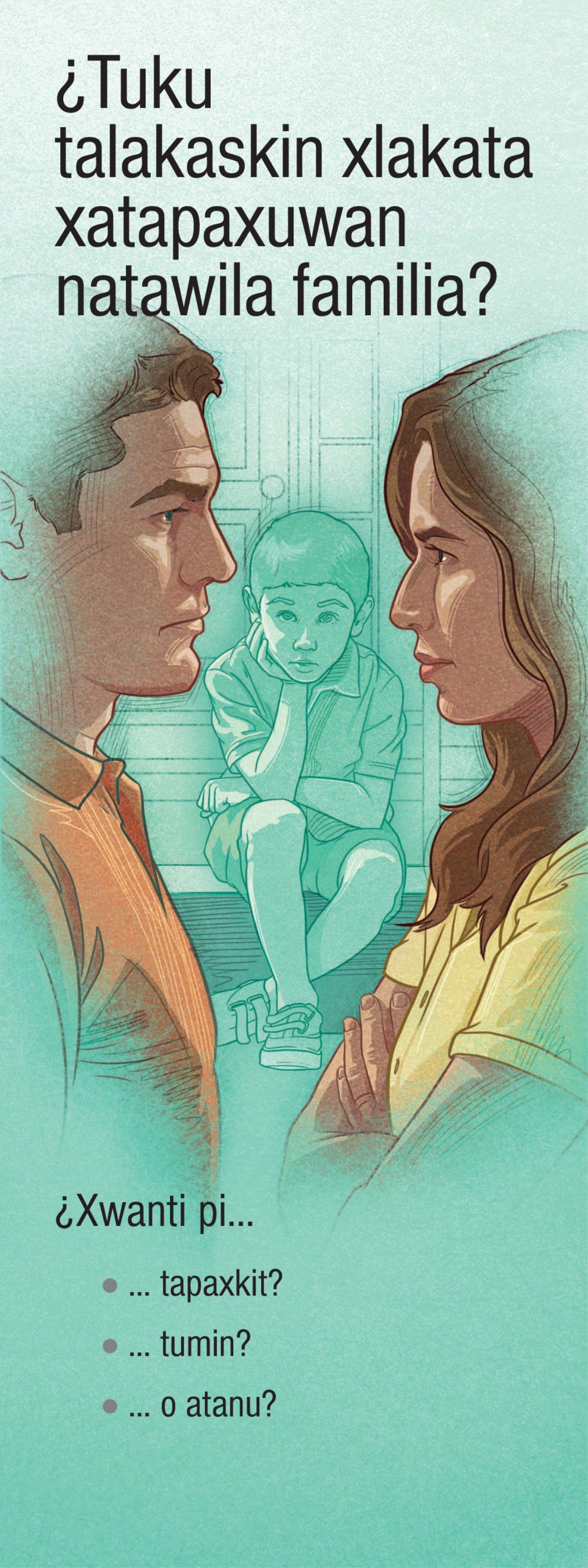 ¿Tuku talakaskin xlakata xatapaxuwan natawila familia?