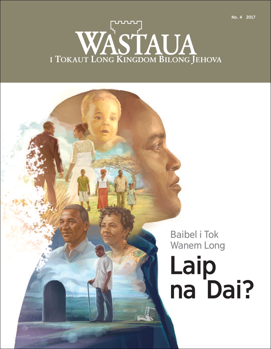 Wastaua No. 4 2017 | Baibel i Tok Wanem Long Laip na Dai?
