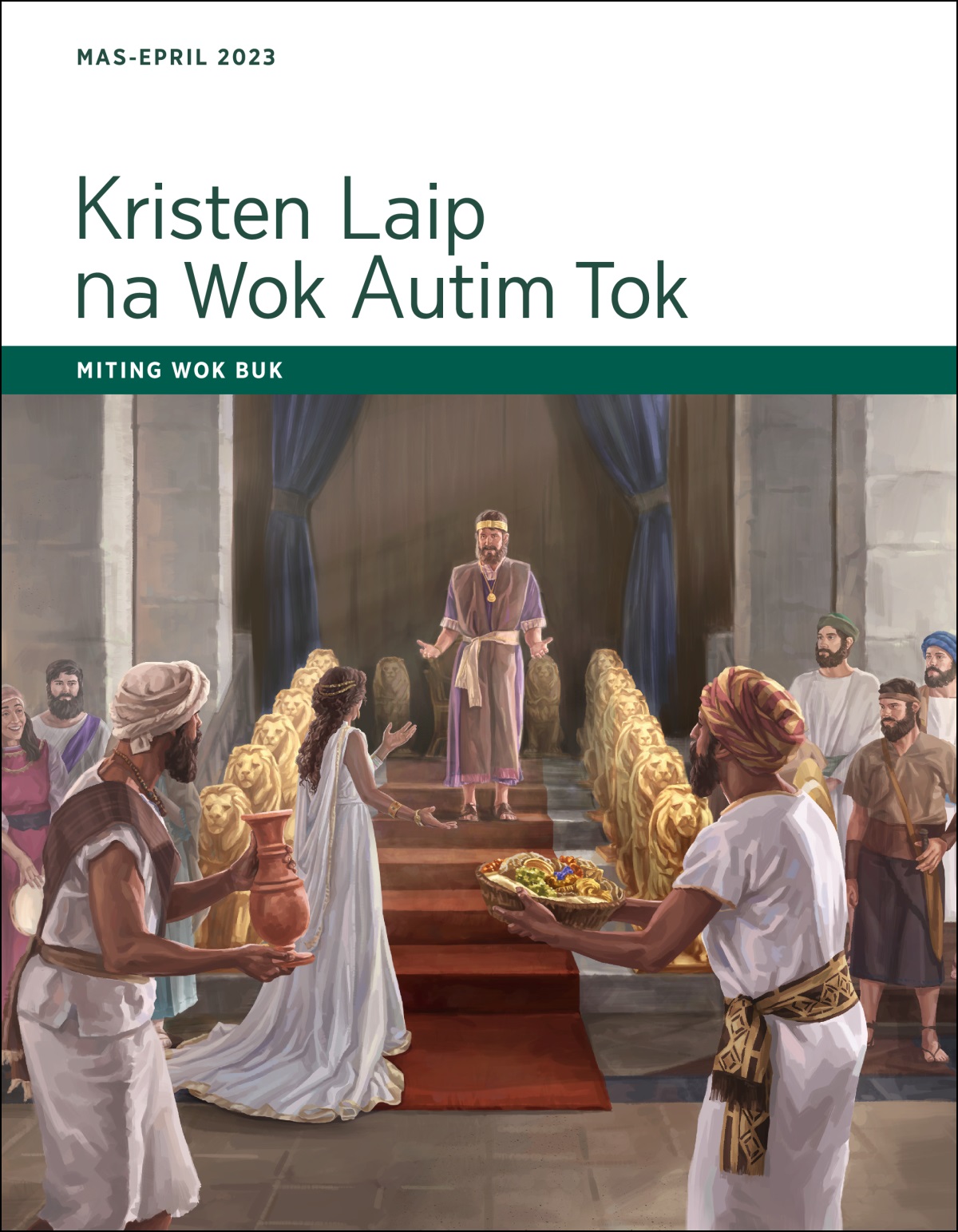 Kristen Laip na Wok Autim Tok​—⁠Miting Wok Buk, Mas-Epril 2023.