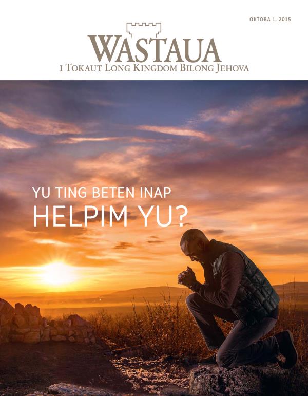 Fran Pes Bilong Nius Wastaua, Oktoba 2015 | Yu Ting Beten Inap Helpim Yu?