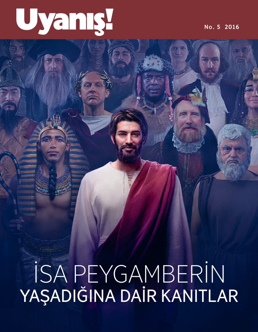 Uyanış! dergisi, No. 5 2016 | İsa Peygamberin Yaşadığına Dair Kanıtlar