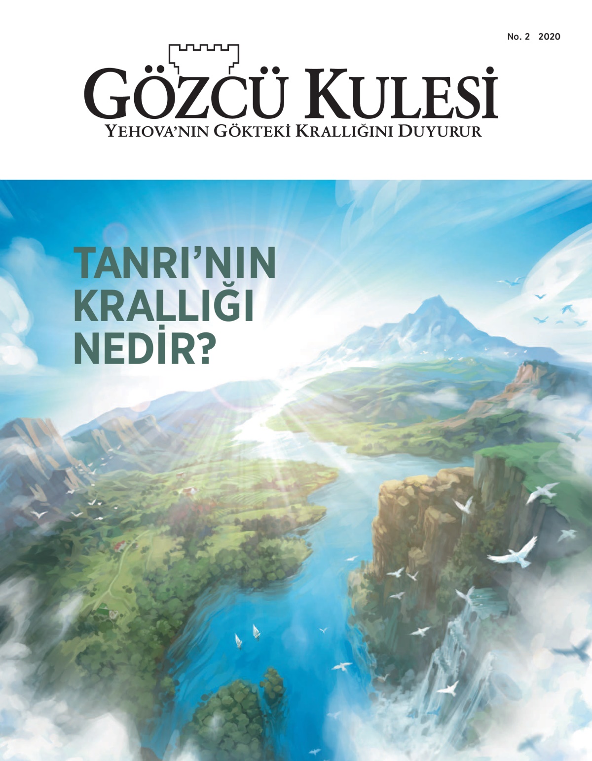 ‘Tanrı’nın Krallığı Nedir?’ başlıklı ‘Gözcü Kulesi’ No. 2, 2020