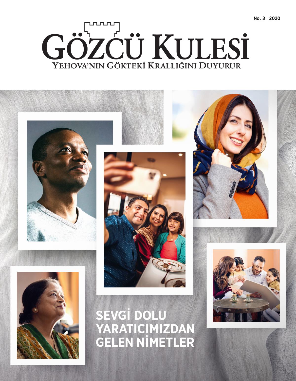 Gözcü Kulesi dergisi, No. 3, 2020 | Sevgi Dolu Yaratıcımızdan Gelen Nimetler.
