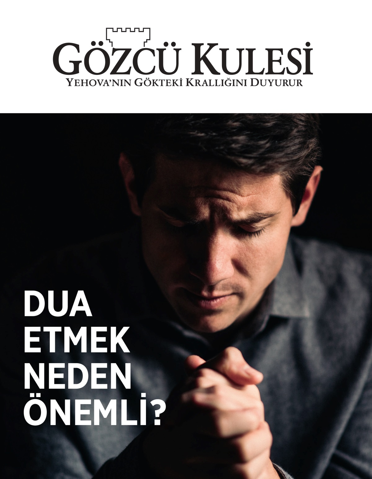 Gözcü Kulesi dergisi, No. 1, 2021 | Dua Etmek Neden Önemli?