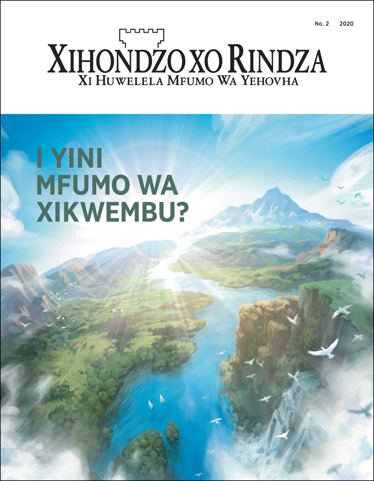 Magazini wa “Xihondzo Xo Rindza” lowu nga ni nhlokomhaka leyi nge, “I Yini Mfumo Wa Xikwembu?”
