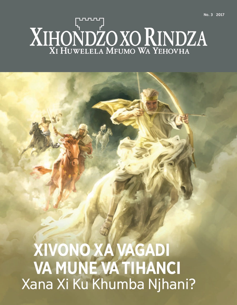 Xihondzo Xo Rindza No. 3 2017 | Vagadi Va Mune Va Tihanci​—Ndlela Leyi Va Ku Khumbaka Ha Yona