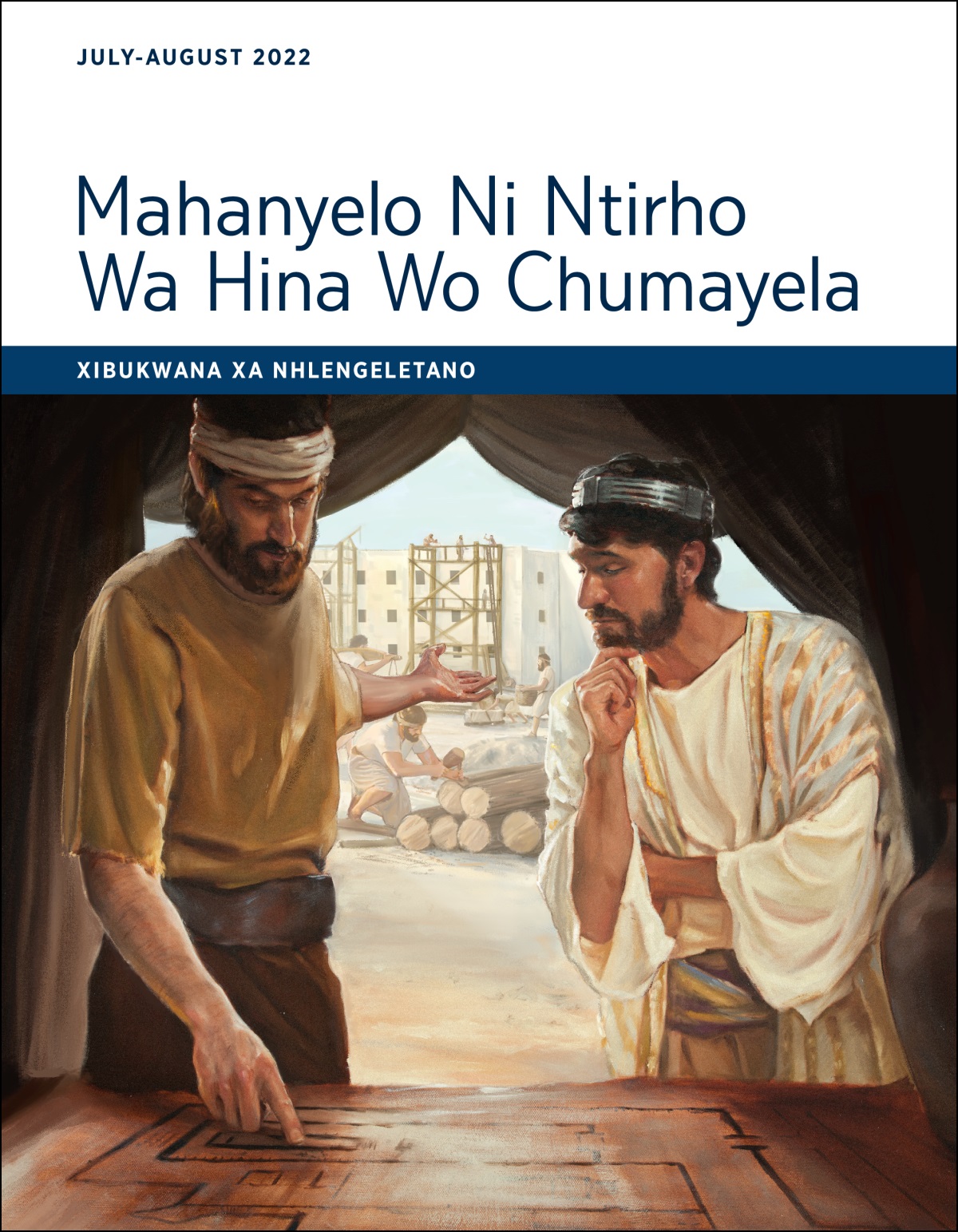 Mahanyelo Ni Ntirho Wa Hina Wo Chumayela​—⁠Xibukwana Xa Nhlengeletano Xa July-August 2022.