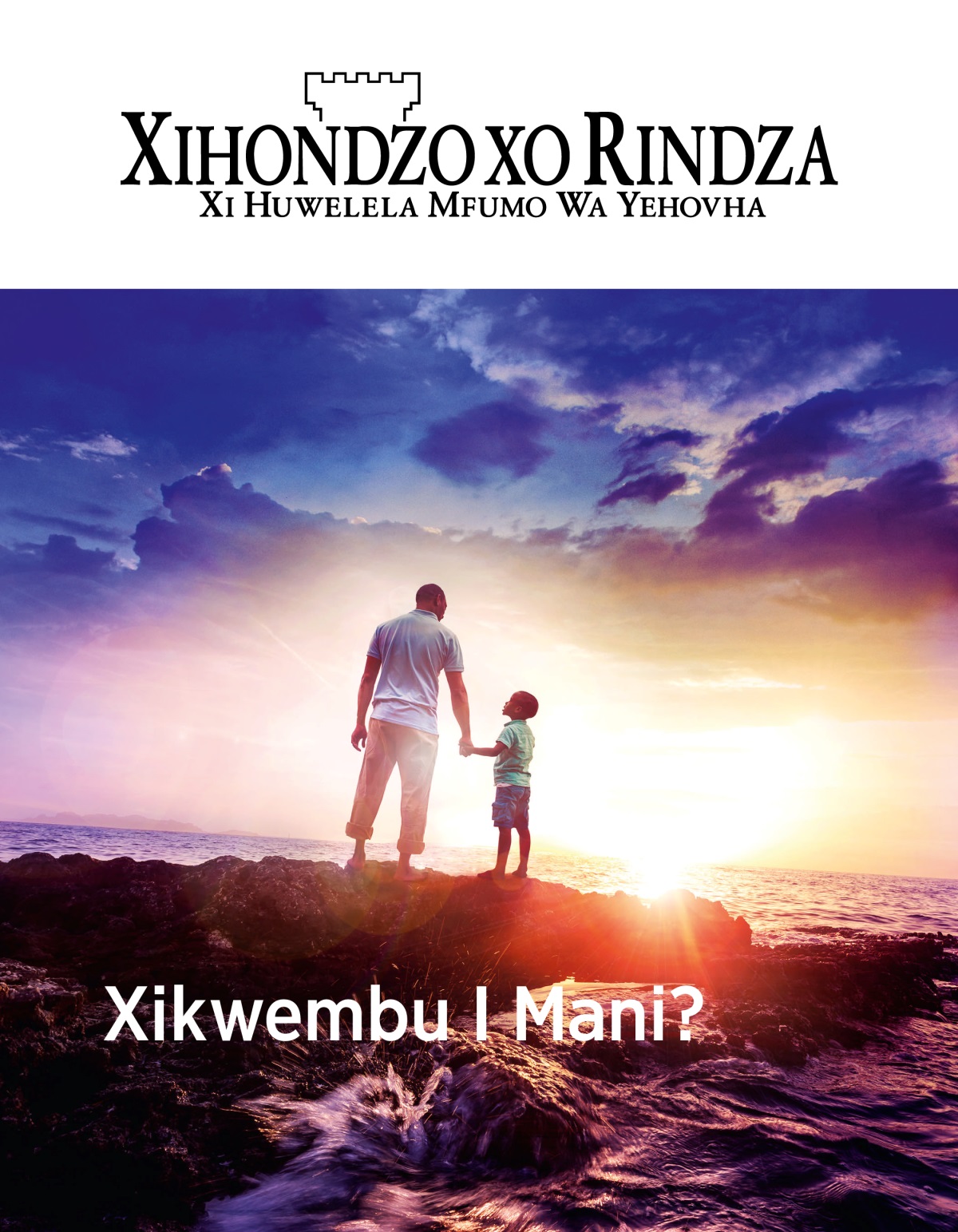 Magazini wa Xihondzo xo Rindza, No. 1, 2019 | Xikwembu I Mani?