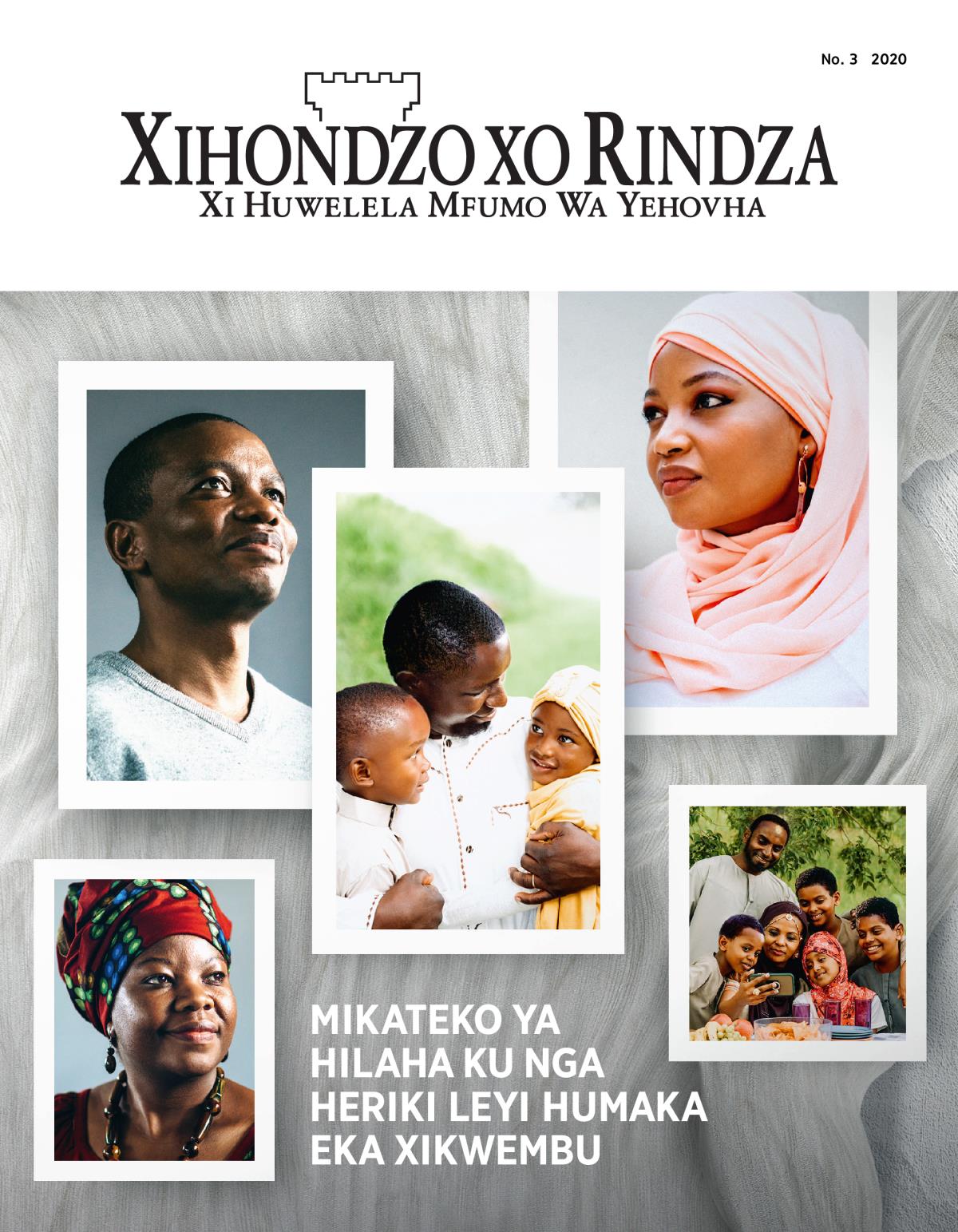 Magazini wa Xihondzo xo Rindza, No. 3, 2020 | Mikateko Ya Hilaha Ku Nga Heriki Leyi Humaka Eka Xikwembu.