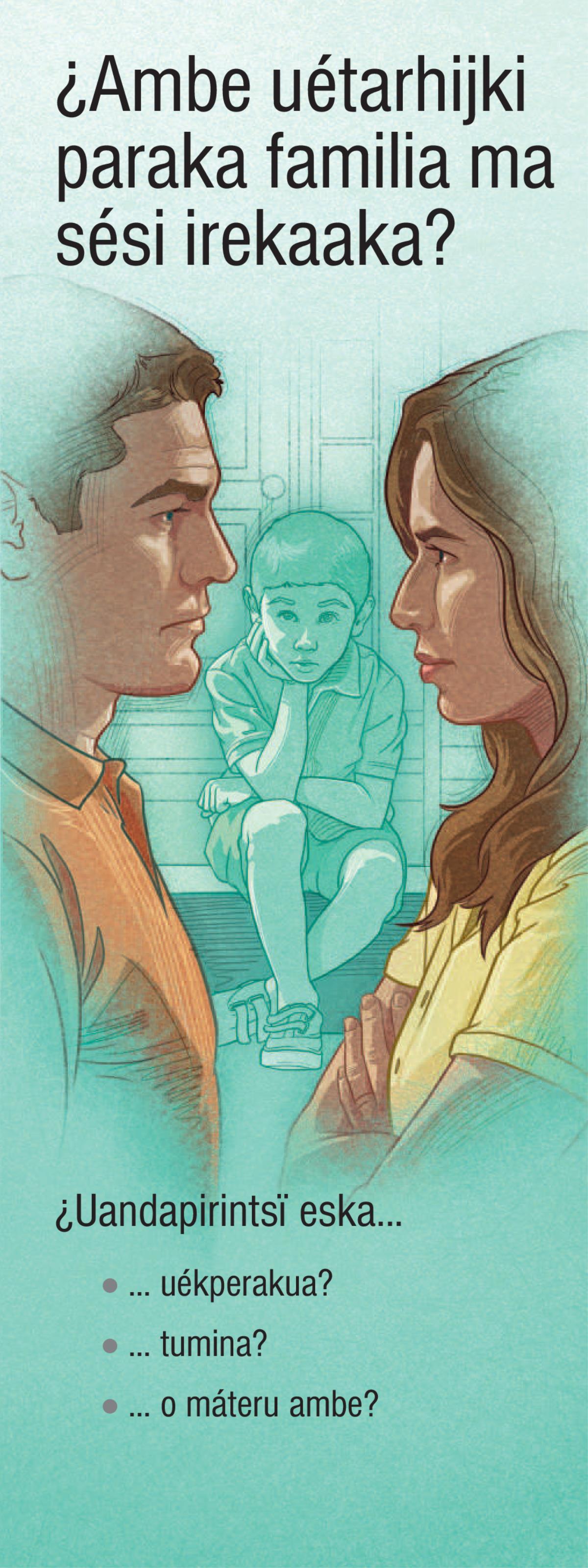 ¿Ambe uétarhijki paraka familia ma sési irekaaka?