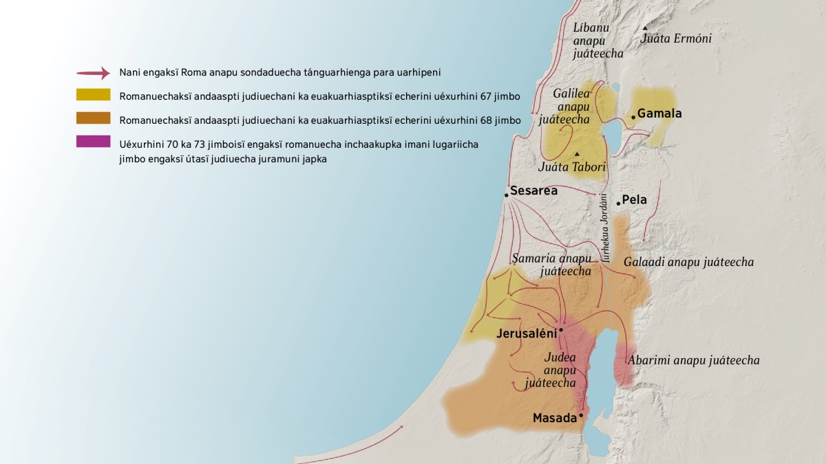 Mapa ma enga xarhataajka nani engaksï japka máru juáteechani ka Israeli anapu ireteechani primeru siglurhu. Líbanu anapu juáteecha, Galilea anapuecha, Samaria anapuecha ka Galaadi anapuecha, juáta Ermóni ka Tabori Jerusaléni norterhisï jarhasti, ka ístuksï jimeesïsï jarhasti ireta Gamala, Sesarea ka Pela. Ka Judea anapu juáteecha ka Abarimi anapuecha Jerusaléni surirhisïksï jarhasti ka ístu ireta Masada. Maparhu ístu xarharasïndi nani engaksï Roma anapu sondaduecha tánguarhienga para uarhipeni ka ístu nani engaksï andaapka judiuechani ka euakuarhinksï echerini uéxurhini 67 ka 73 jimboisï.