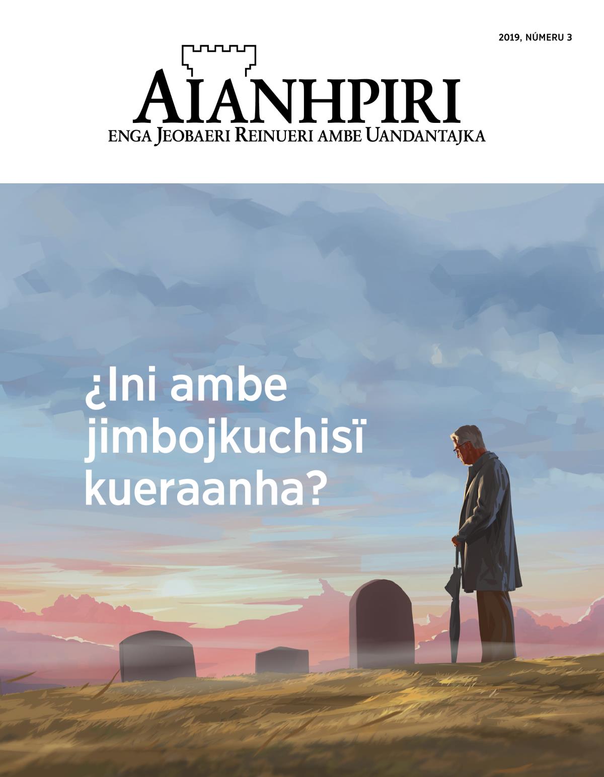 Aianhpiri, 2019, númeru 3 | ¿Ini ambe jimbojkuchisï kueraanha?