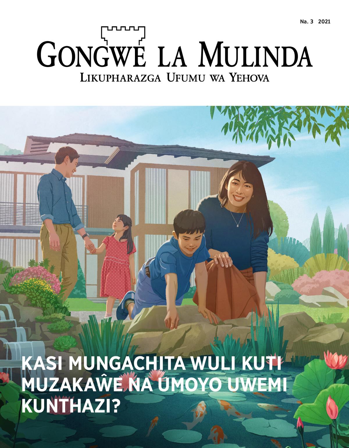Magazini ya Gongwe la Mulinda, Na. 3 2021 | Kasi Mungachita Wuli Kuti Muzakaŵe na Umoyo Uwemi Kunthazi?