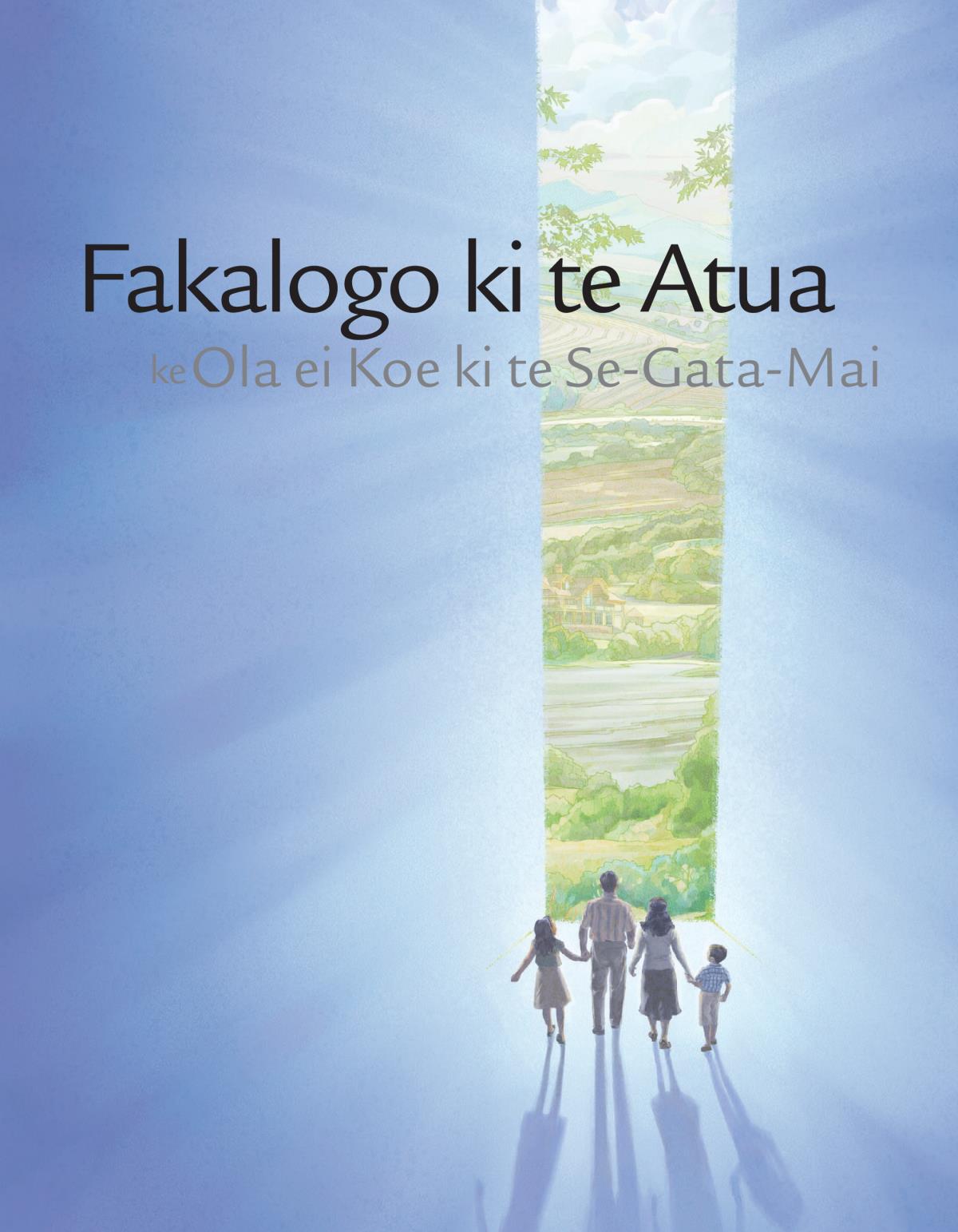 Fakalogo ki te Atua Kae ke Ola ki te Se-Gata-Mai