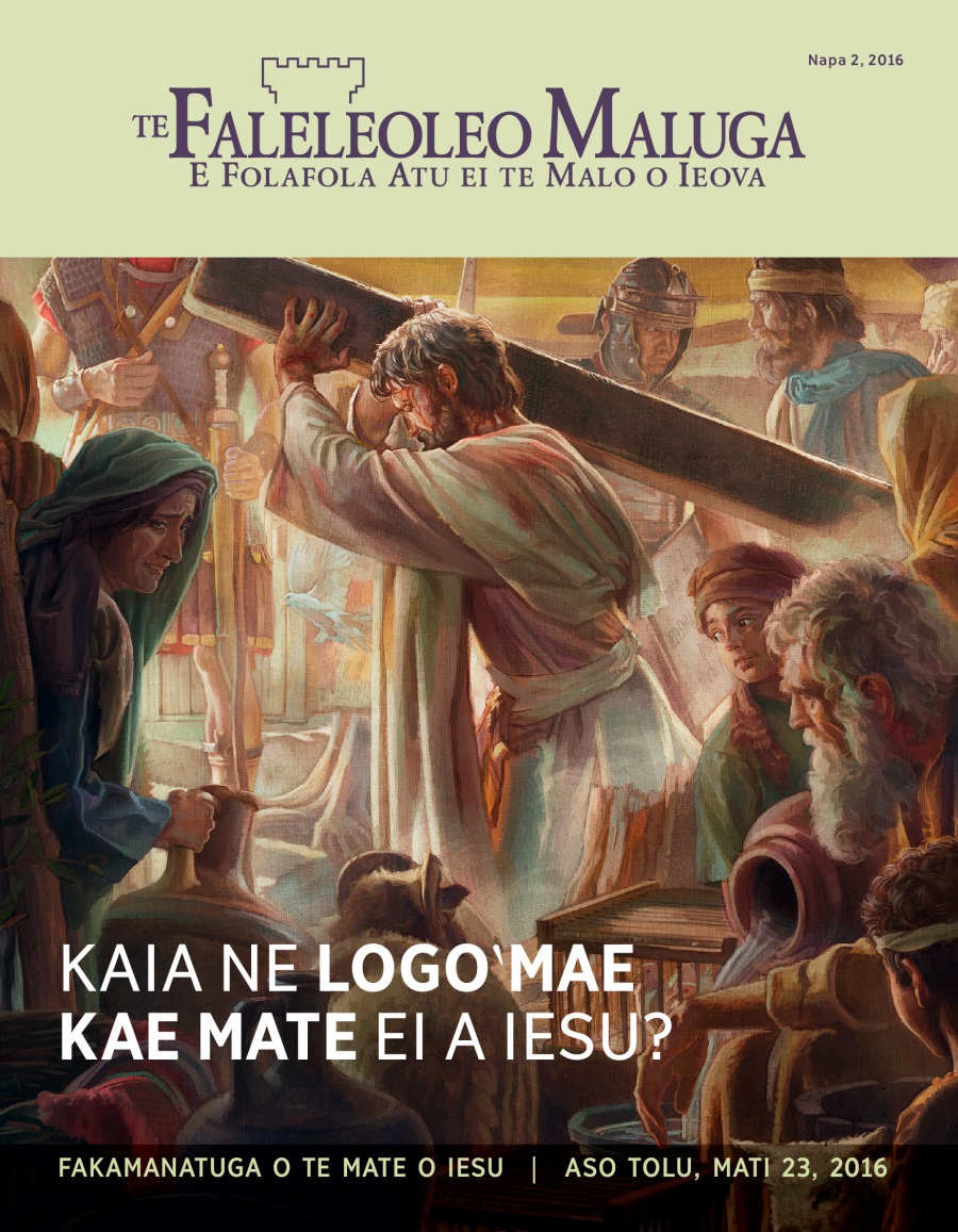 Te mekesini ko te Te Faleleoleo Maluga, Napa 2 2016 | Kaia ne Mate ei a Iesu?