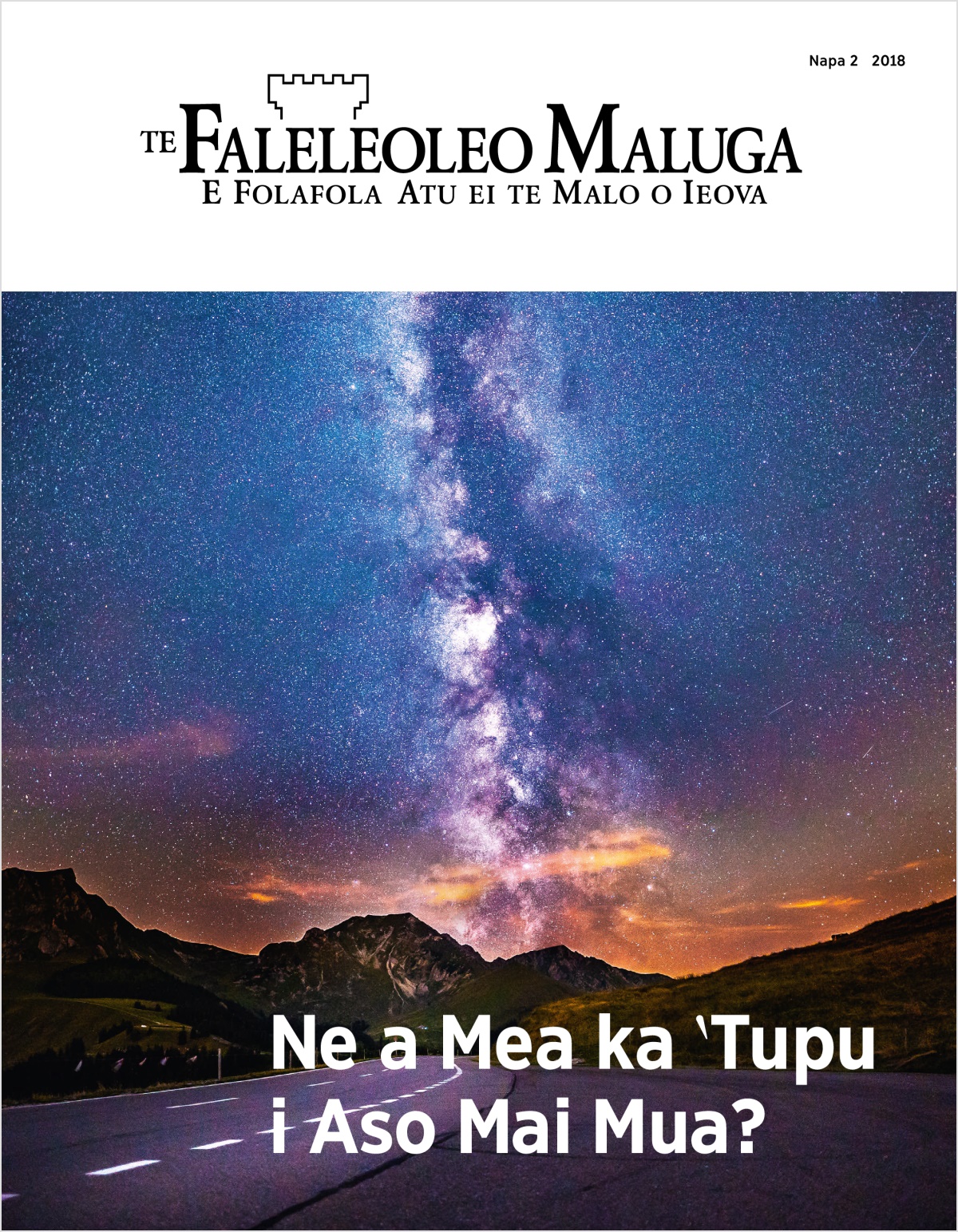 Te mekesini ko Te Faleleoleo Maluga, Napa 2, 2018 | Ne a Mea ka ‵Tupu i Aso Mai Mua?