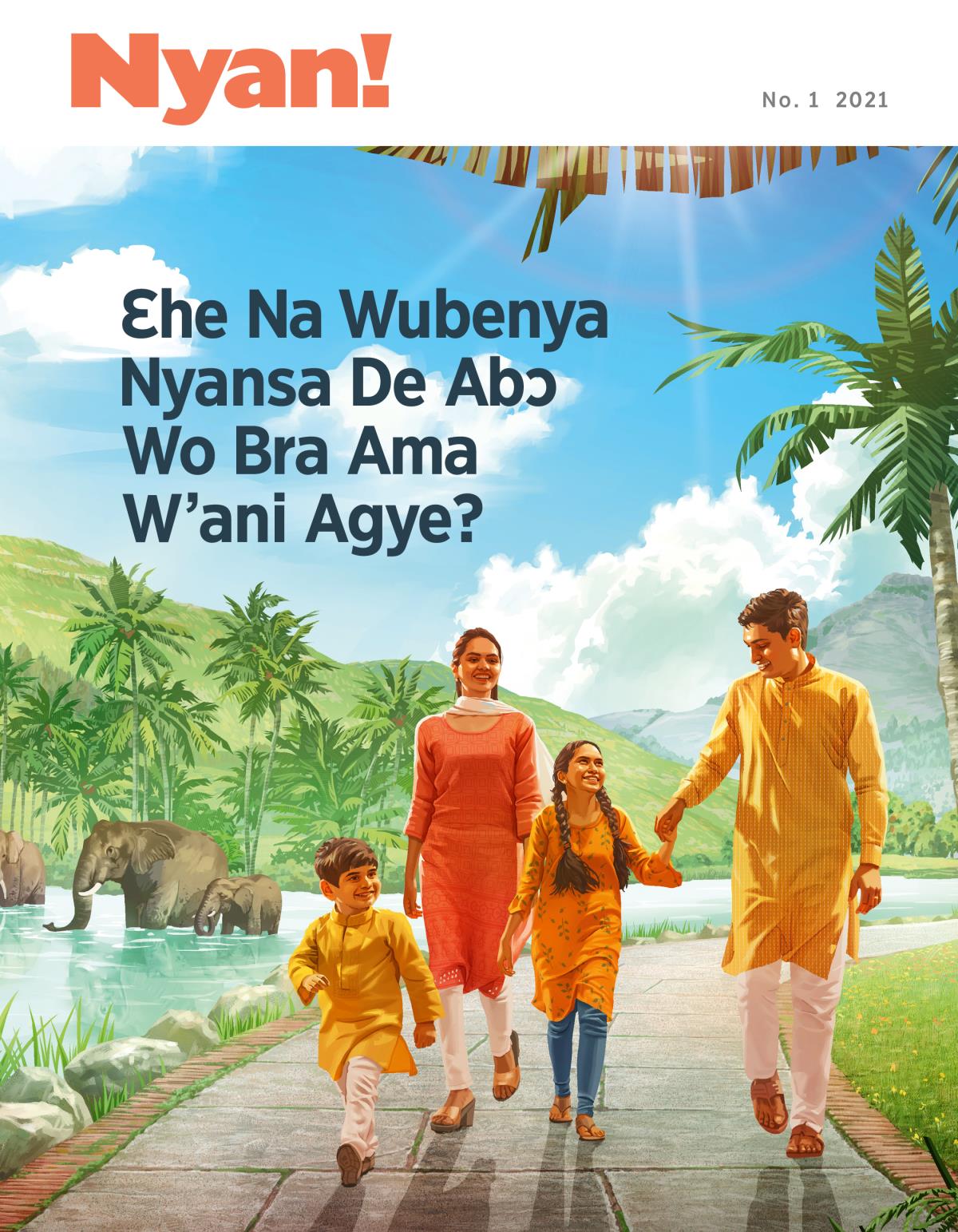 Nyan! Nsɛmma Nhoma, No. 1 2021 | Ɛhe Na Wubenya Nyansa De Abɔ Wo Bra Ama W’ani Agye?