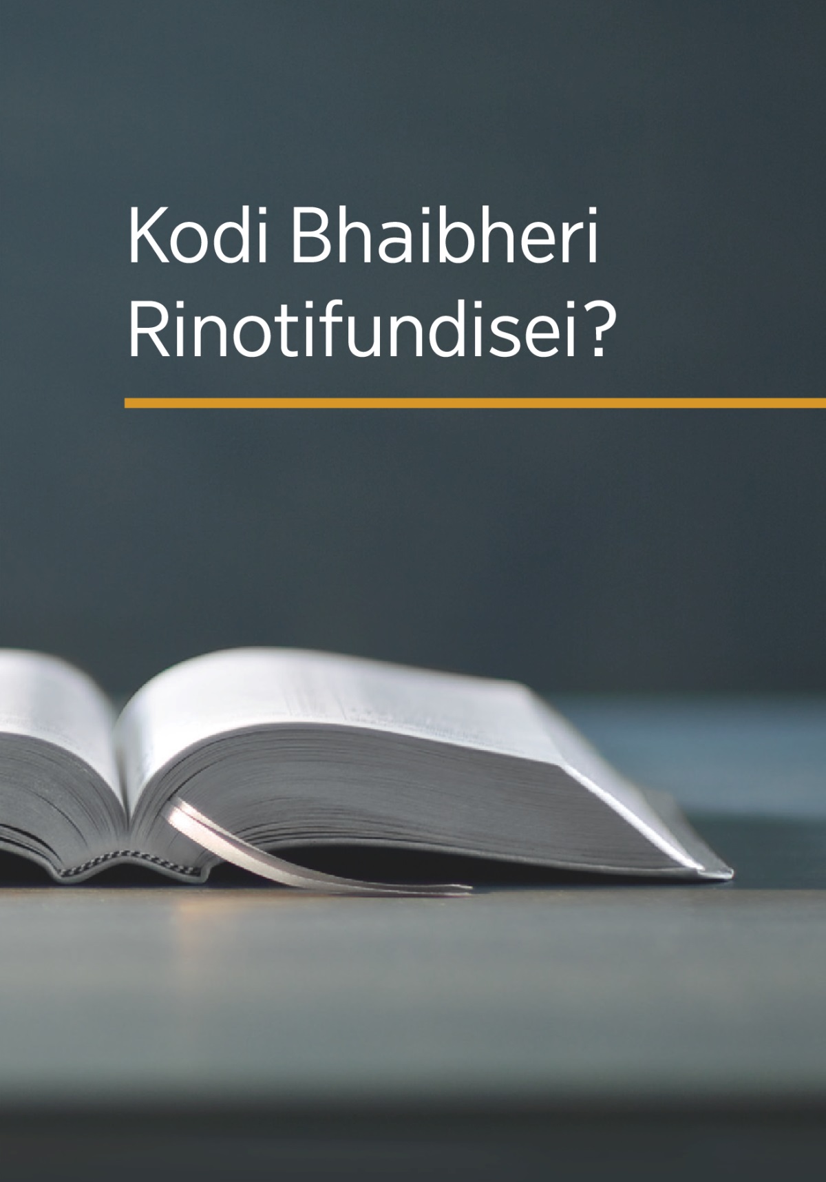 Bhuku rakazwi ‘Kodi Bhaibheri Rinotifundisei?’