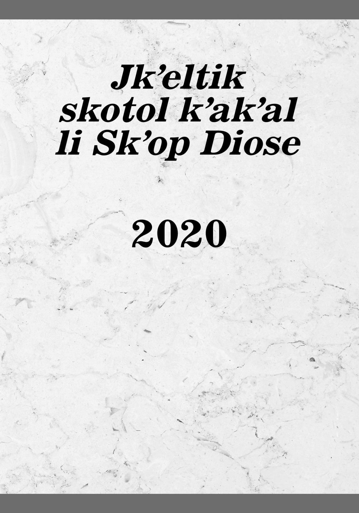Jkʼeltik skotol kʼakʼal li Skʼop Diose 2020