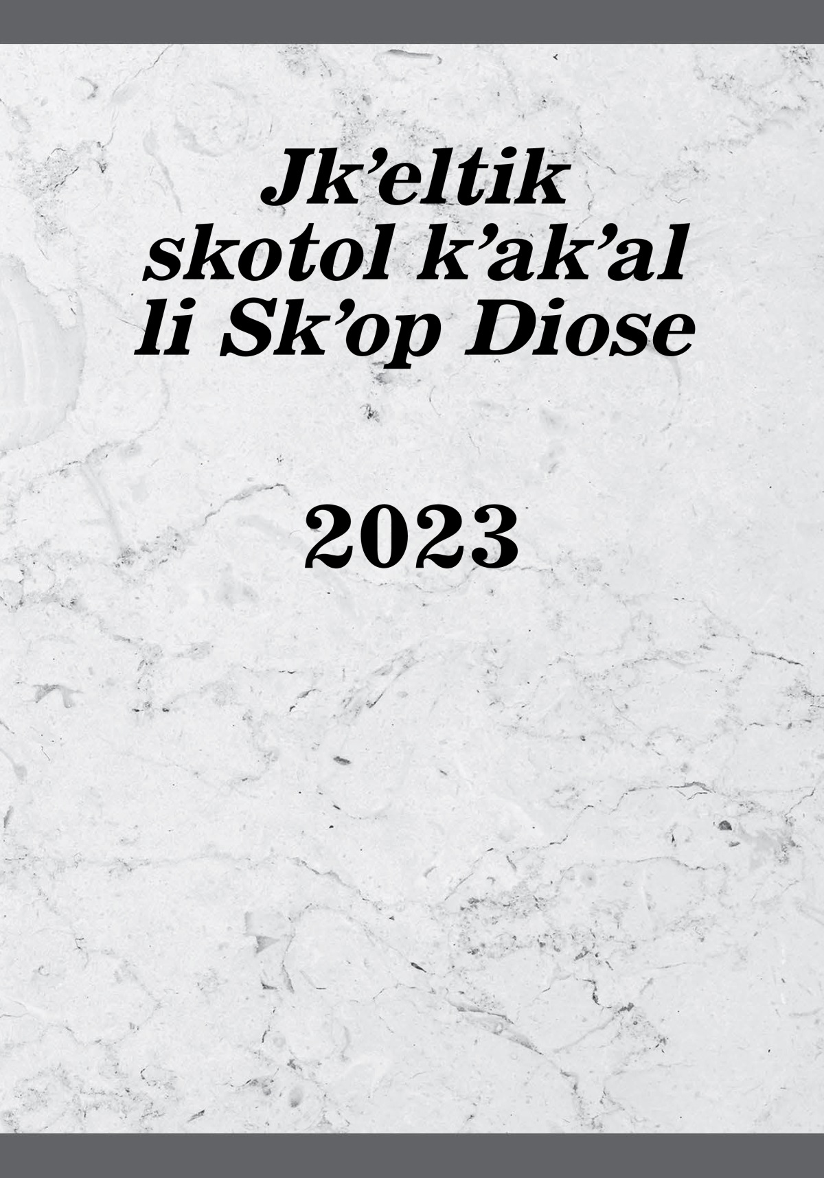 Jkʼeltik skotol kʼakʼal li Skʼop Diose  2023