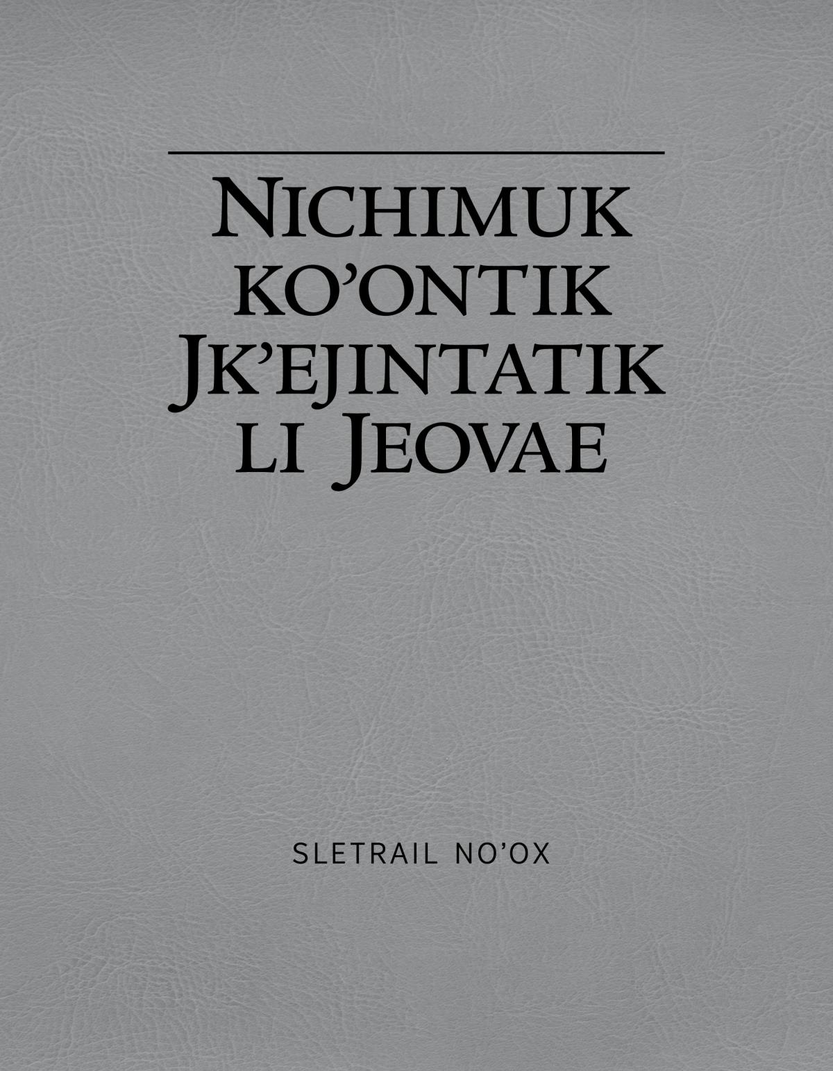 Nichimuk koʼontik jkʼejintatik li Jeovae