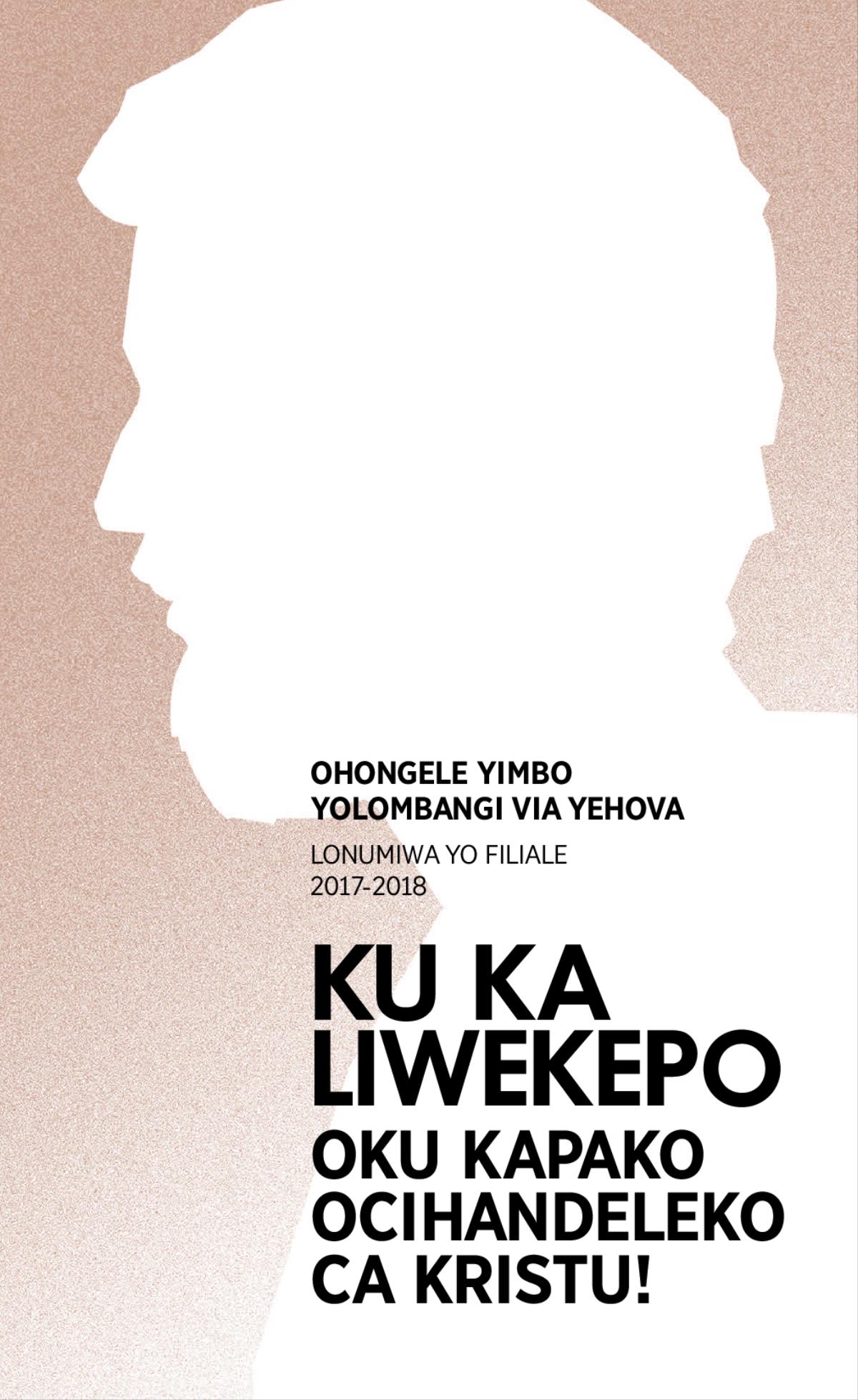 Ulandu Wovipama Yohongele Yimbo Lonumiwa yo Filiale​—⁠2017-2018