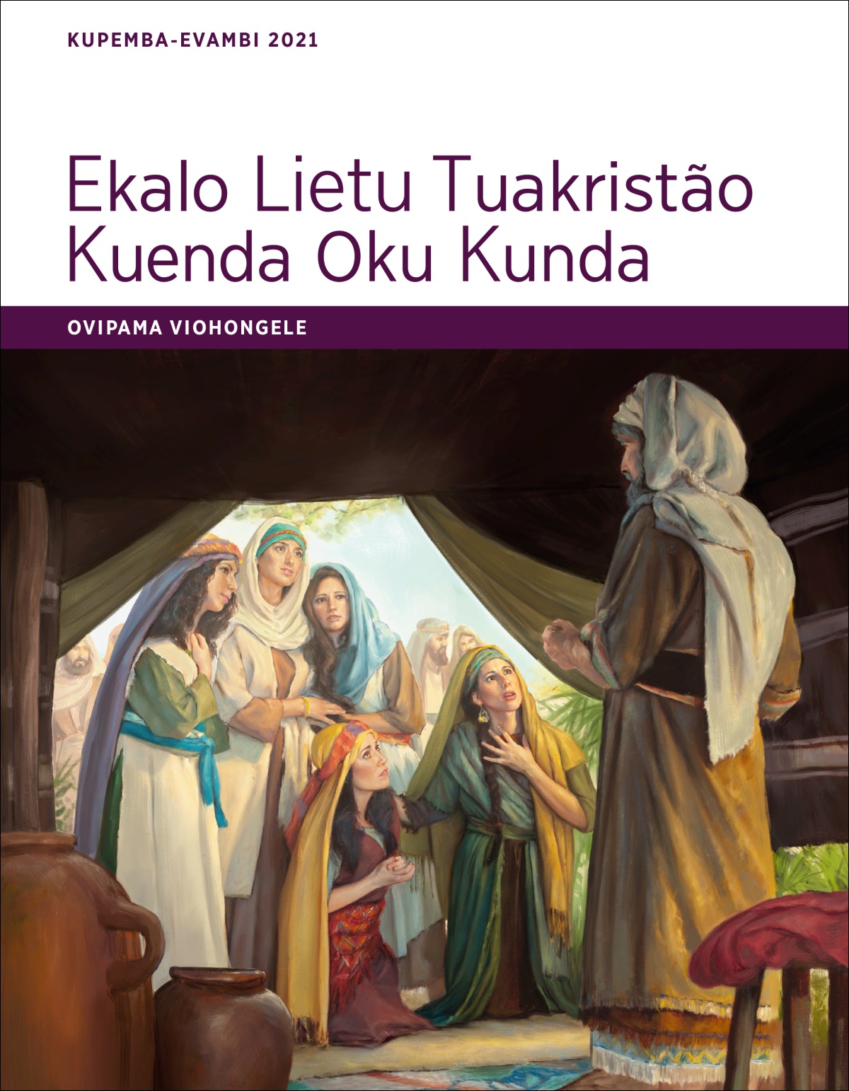 Ekalo Lietu Tuakristão Kuenda Oku Kunda​—Ovipama Viohongele, Kupemba-Evambi 2021.