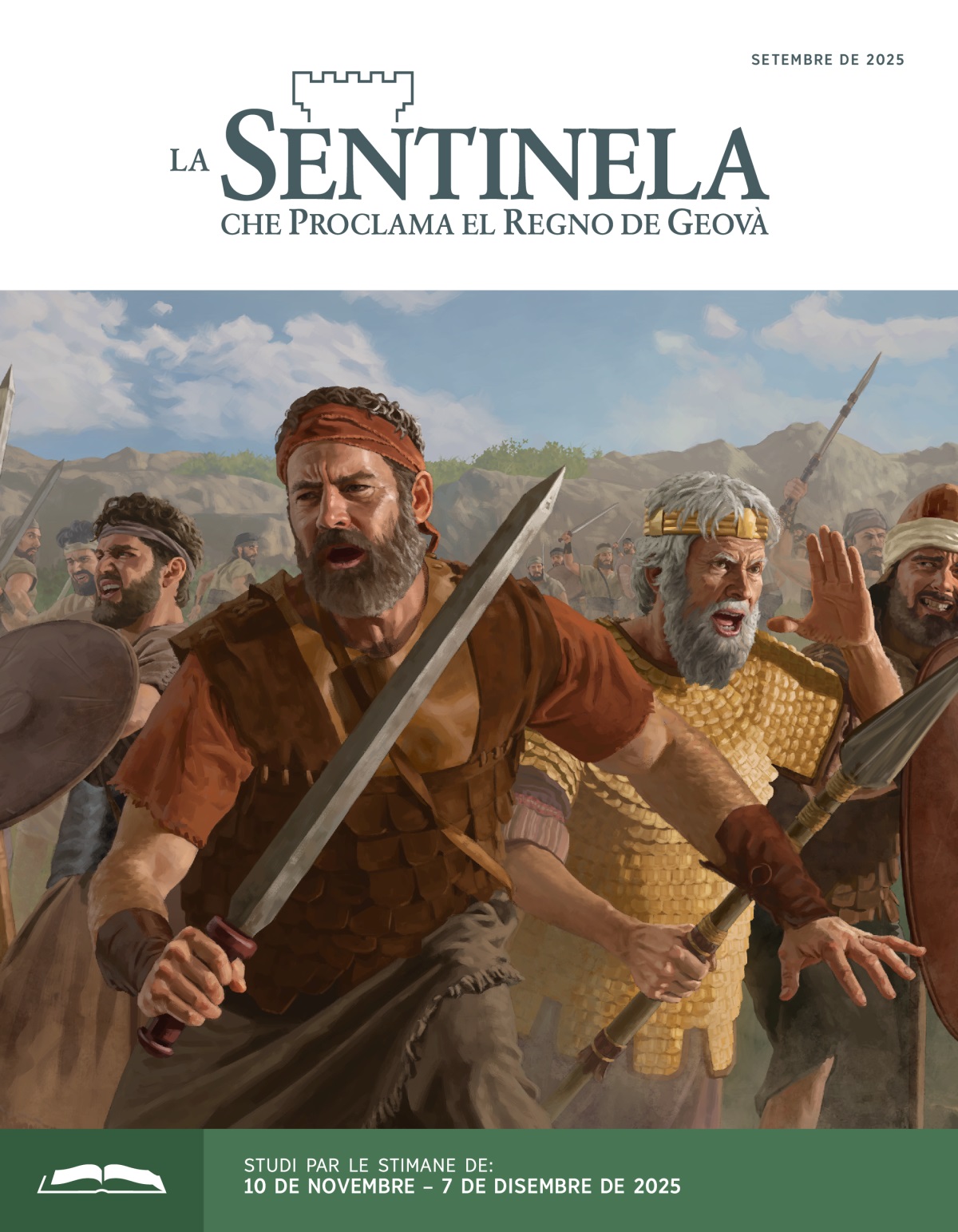 Gionatan, Saul e soldadi israeliti i ze in meso a una guera con spade, lanse e scudi.