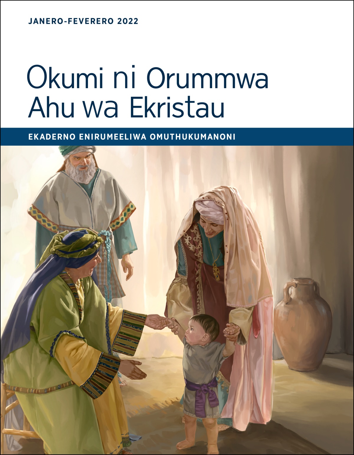 Okumi ni Orummwa Ahu wa Ekristau—Ekaderno Enirumeeliwa Omuthukumanoni, Janero-Feverero 2022.