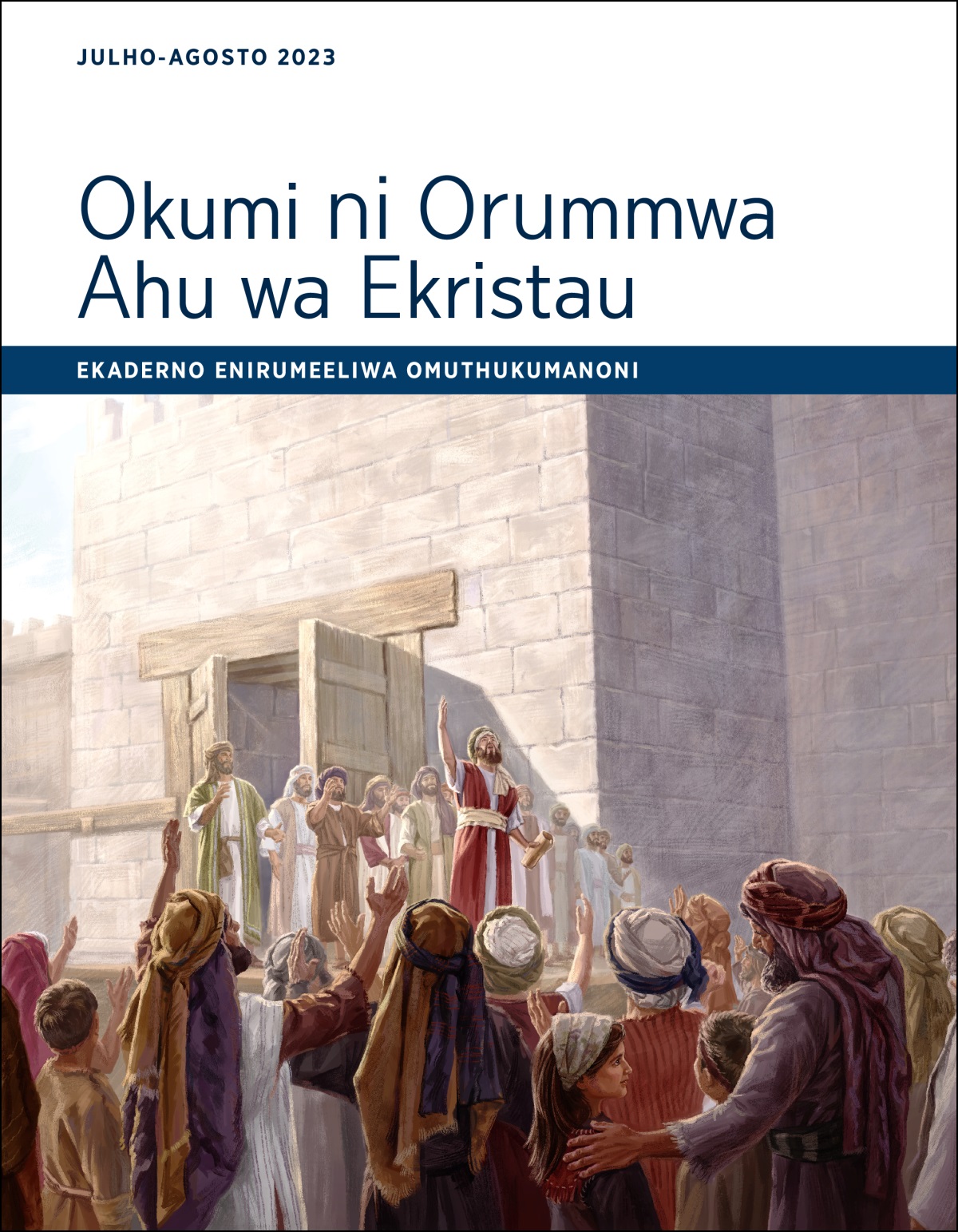 Okumi ni Orummwa Ahu wa Ekristau ​— Ekaderno Enirumeeliwa Omuthukumanoni, Julho-Agosto 2023