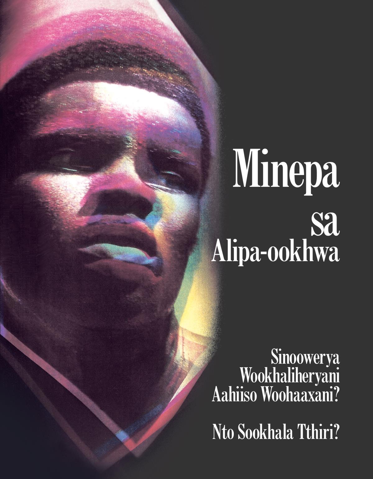 Minepa sa Alipa-ookhwa—Sinoowerya Wookhaliheryani Aahiiso Woohaaxani? Nto Sookhala Tthiri?