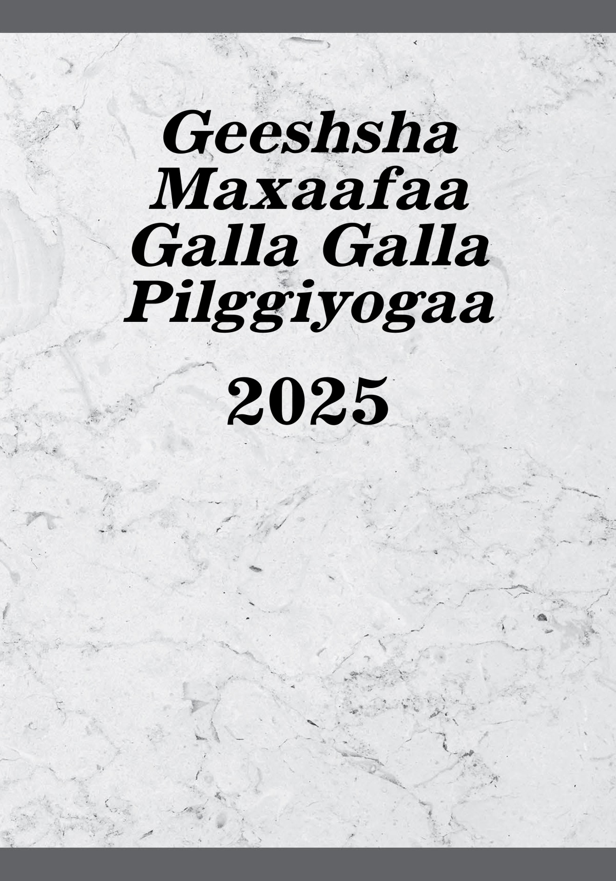 Geeshsha Maxaafaa Galla Galla Pilggiyogaa—2025