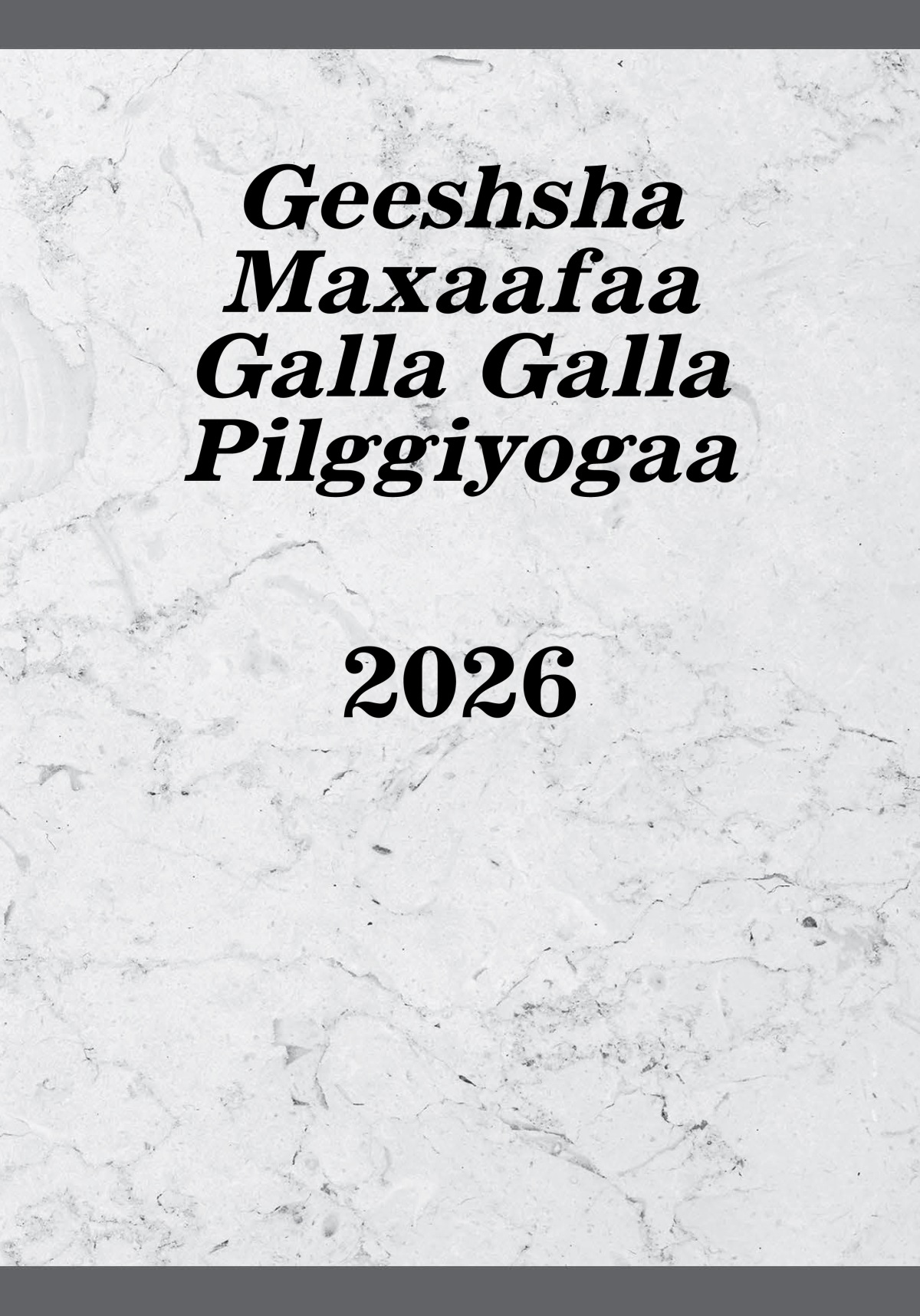 Geeshsha Maxaafaa Galla Galla Pilggiyogaa—2026