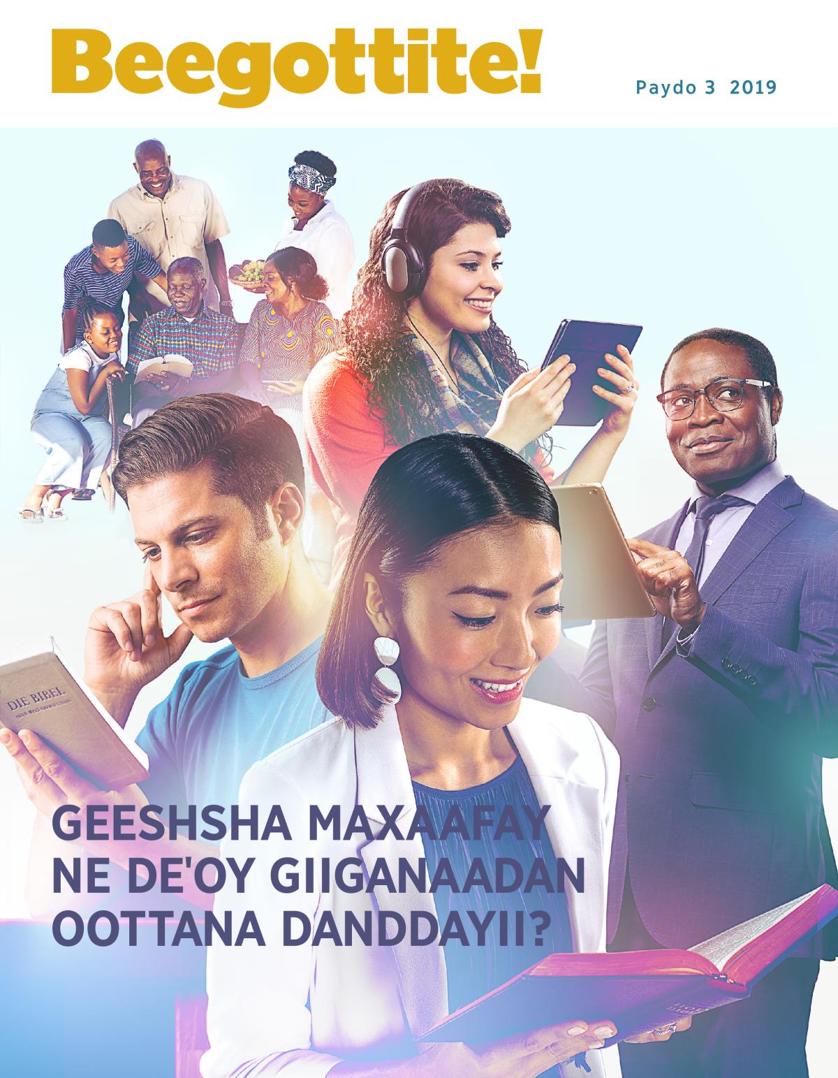 Beegottite! Paydo 3 2019 | Geeshsha Maxaafay Ne Deˈoy Giiganaadan Oottana Danddayii?