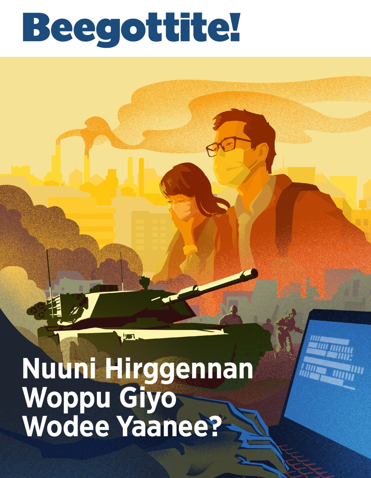 Beegottite! Paydo 1 2019 | Nuuni Hirggennan Woppu Giyo Wodee Yaanee?