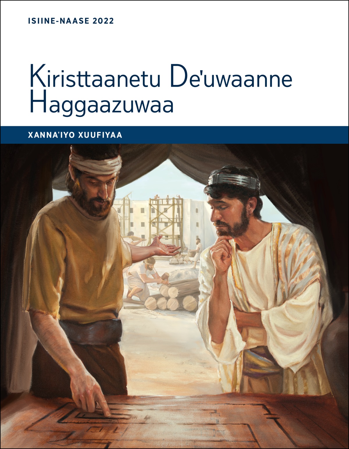 Kiristtaanetu Deˈuwaanne Haggaazuwaa—Xannaˈiyo Xuufiyaa, Isiine-Naase 2022.