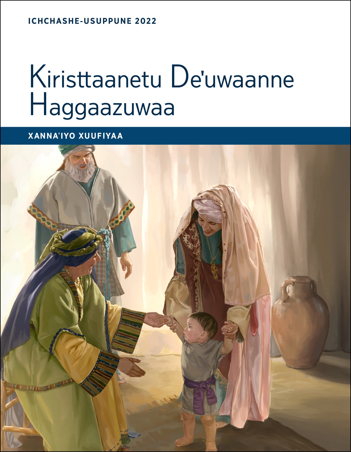 Kiristtaanetu Deˈuwaanne Haggaazuwaa—Xannaˈiyo Xuufiyaa, Ichchashe-Usuppune 2022.