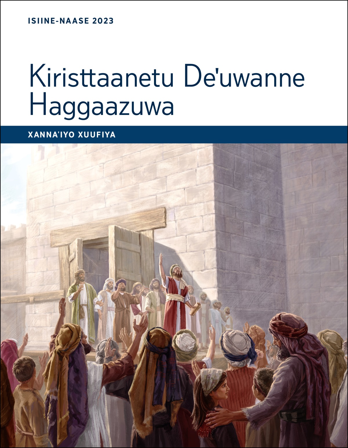 Kiristtaanetu Deˈuwanne Haggaazuwa—Xannaˈiyo Xuufiya, Isiine-Naase 2023.