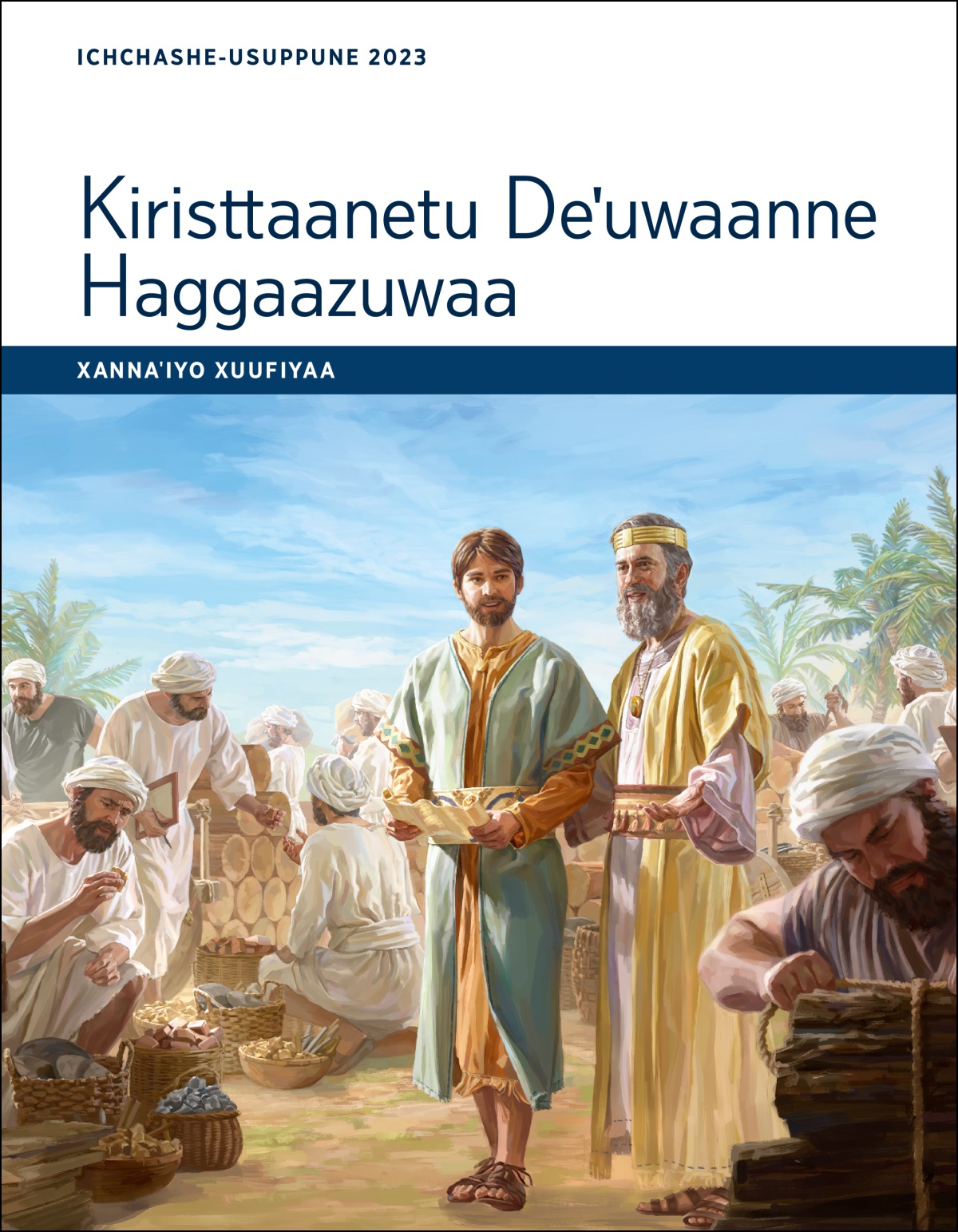Kiristtaanetu Deˈuwaanne Haggaazuwaa—Xannaˈiyo Xuufiyaa, Ichchashe-Usuppune 2023.