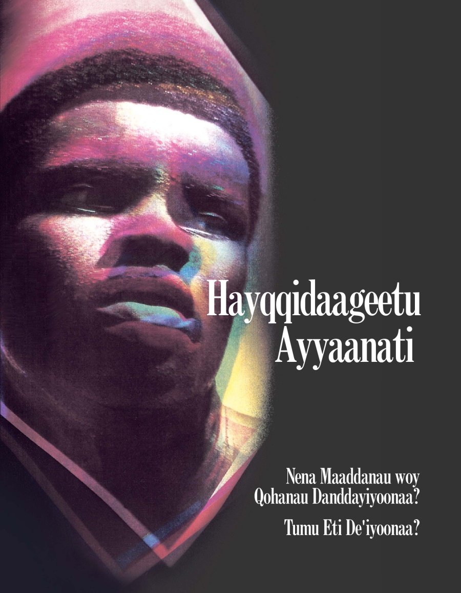 Hayqqidaageetu Ayyaanati—Nena Maaddanau woy Qohanau Danddayiyoonaa? Tumu Eti Deˈiyoonaa?