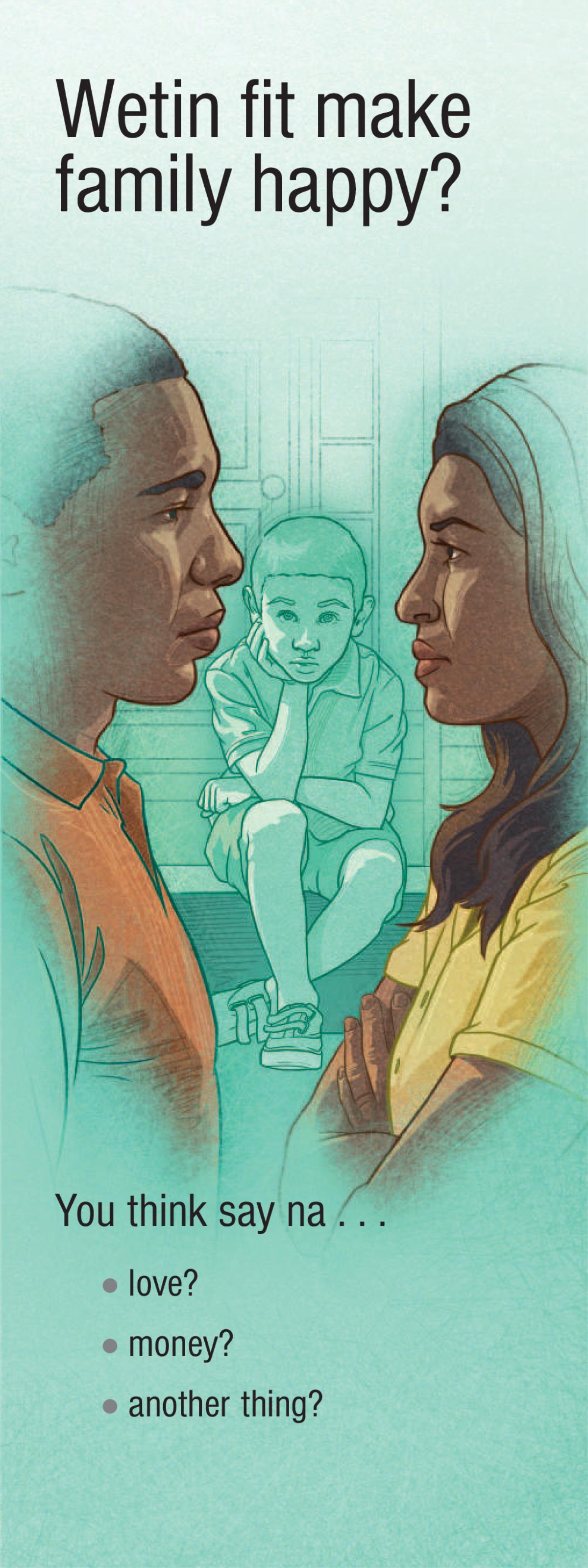 Wetin Fit Make Family Happy?