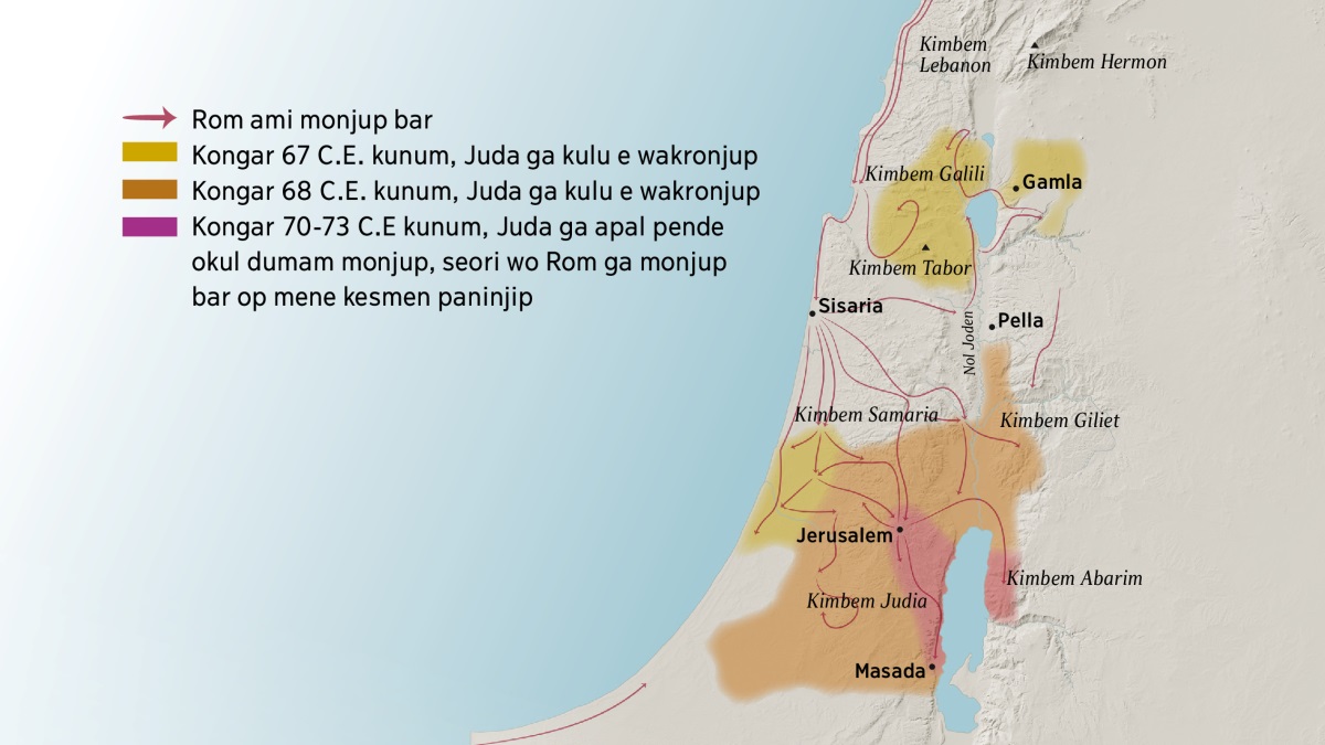 Israil tuwalto komna kimbem na taun pende sem mal mep a tadom. Kulu Jerusalem Not tuwalto kimbem pende mom kangjep embe, Lebanon, Galili, Samaria, Giliet, kimbem Hermon na kimbem Tabor. Ala Jerusalem not tuwalto taun seim pende kangjep embe, Gamla, Sisaria na Pella. Jerusalem saut tuwalto kimbem Judia na Abarim sem, ala taun Masada pra seim eri. Mep e kongar 67 C.E. wo 73 C.E, Rom ami walem wo Judia ga kin nganmal ere taun aiyem tosinjip wusngam tadom.