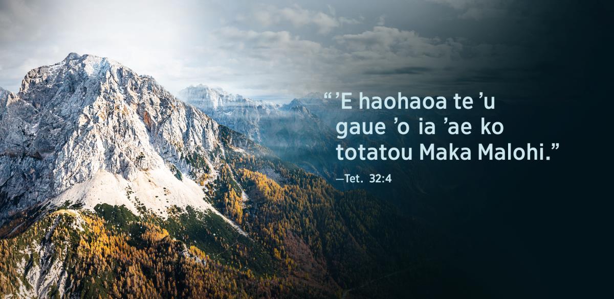 ʼE tuʼu ovi ia te ʼu palalau ʼaeni ia Tetelonome 32:4 “ ʼE haohaoa te ʼu gaue ʼo ia ʼae ko totatou Maka Malohi” ki he ʼu moʼuga.