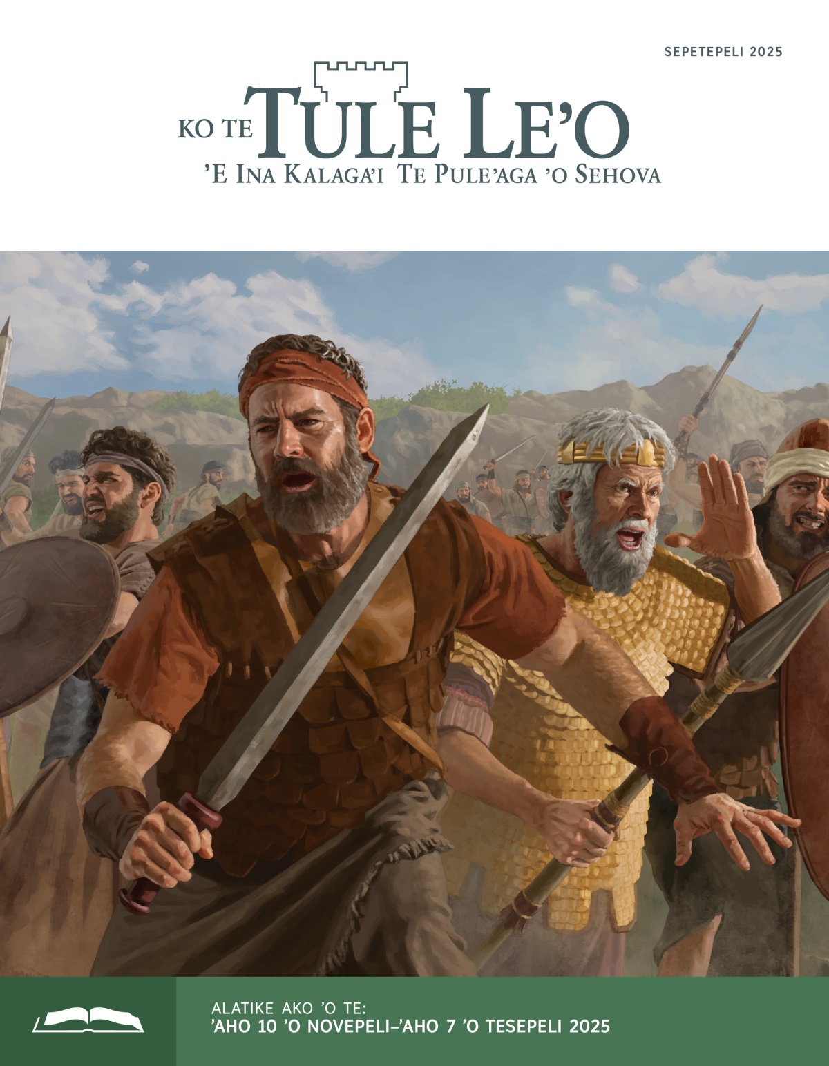 Ko Sonatane, mo Saulo, pea mo te kau solia Iselaele ʼe natou tau mo ʼanatou heleta, mo tao, pea mo ʼanatou meʼa tali tau.