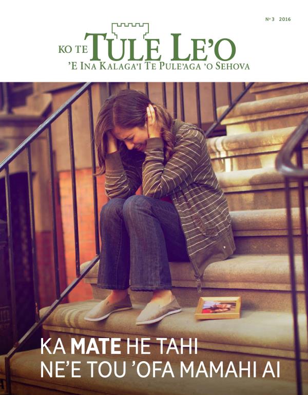 Te Nusipepa ʼo Te Tule Leʼo, N° 3 2016 | Ka Mate He Tahi Neʼe Tou ʼOfa Mamahi Ai