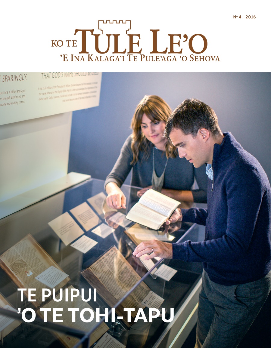 Te Nusipepa ʼo Te Tule Leʼo, N° 4 2016 | Te Tohi-Tapu​—Tona Puipui