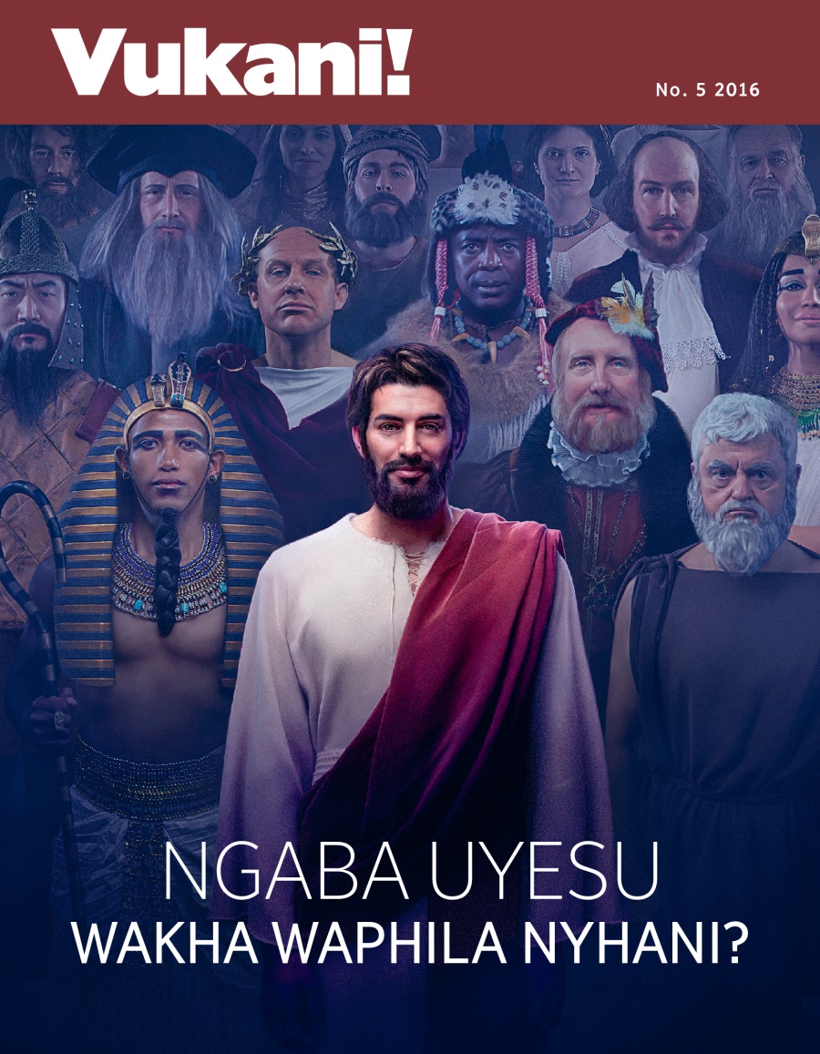 UVukani, No. 5 2016 | Ngaba UYesu Wakha Waphila Nyhani?